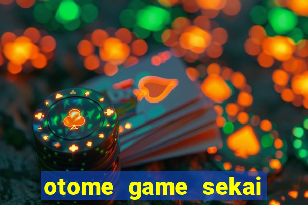 otome game sekai dublado download